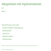 Abspritzen mit Hydromotoren