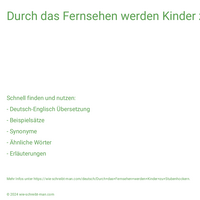 Durch das Fernsehen werden Kinder zu Stubenhockern.