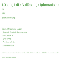 Lösung | die Auflösung diplomatischer Beziehungen