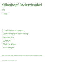 Silberkopf-Breitschnabel