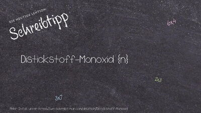 Schreibtipp Distickstoff-Monoxid