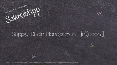 Schreibtipp Supply Chain Management