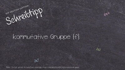 Schreibtipp kommutative Gruppe