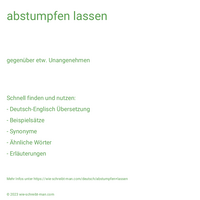 abstumpfen lassen