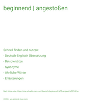 beginnend | angestoßen