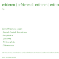 erfrieren | erfrierend | erfroren | erfriert | erfror