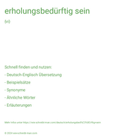 erholungsbedürftig sein