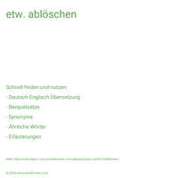 etw. ablöschen