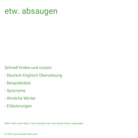 etw. absaugen