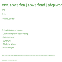 etw. abwerfen | abwerfend | abgeworfen