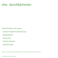 etw. durchkämmen