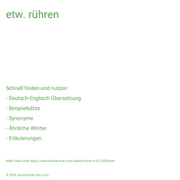 etw. rühren