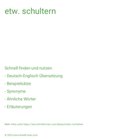 etw. schultern