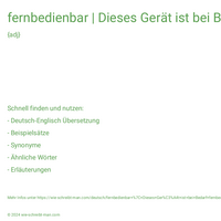 fernbedienbar | Dieses Gerät ist bei Bedarf fernbedienbar.