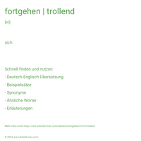 fortgehen | trollend