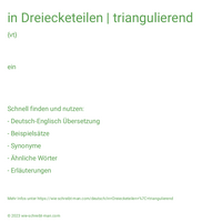 in Dreiecketeilen | triangulierend