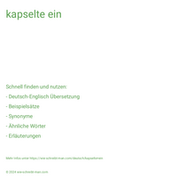 kapselte ein