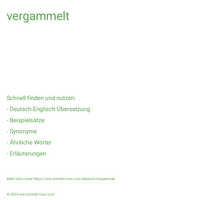 vergammelt