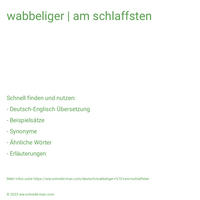 wabbeliger | am schlaffsten