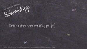 Wie schreibt man Dekantierzentrifuge? Bedeutung, Synonym, Antonym & Zitate.