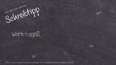 Schreibtipp Werktags…