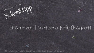 Schreibtipp einspritzen | spritzend