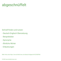 abgeschnüffelt