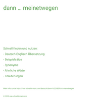 dann … meinetwegen