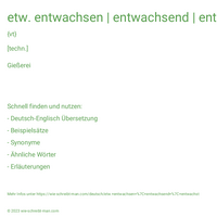 etw. entwachsen | entwachsend | entwachst