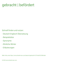 gebracht | befördert