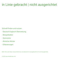 in Linie gebracht | nicht ausgerichtet