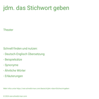 jdm. das Stichwort geben