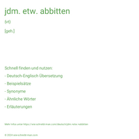 jdm. etw. abbitten