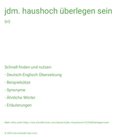 jdm. haushoch überlegen sein