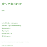 jdm. widerfahren