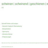 scheinen | scheinend | geschienen | es schien | es scheint, dass…