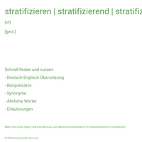 stratifizieren | stratifizierend | stratifiziert