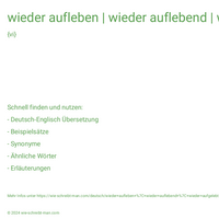 wieder aufleben | wieder auflebend | wieder aufgelebt