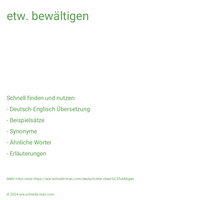 etw. bewältigen