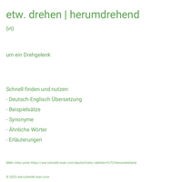 etw. drehen | herumdrehend