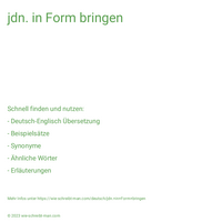 jdn. in Form bringen