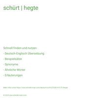 schürt | hegte