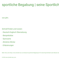 sportliche Begabung | seine Sportlichkeit unter Beweis stellen