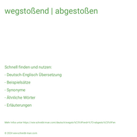 wegstoßend | abgestoßen