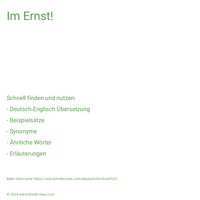 Im Ernst!