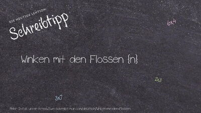 Schreibtipp Winken mit den Flossen