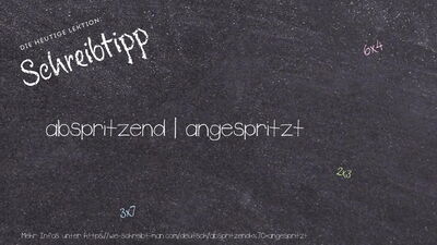 Schreibtipp abspritzend | angespritzt