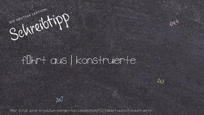 Wie schreibt man führt aus | konstruierte? Bedeutung, Synonym, Antonym & Zitate.