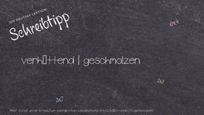 Wie schreibt man verhüttend | geschmolzen? Bedeutung, Synonym, Antonym & Zitate.