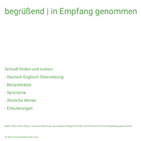 begrüßend | in Empfang genommen